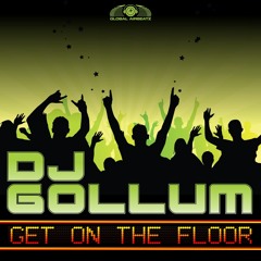 DJ Gollum - Get On The Floor (Empyre One RMX)