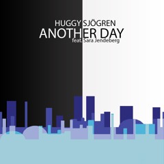 HUGGY SJÖGREN - Another Day (feat. Sara Jendeberg)