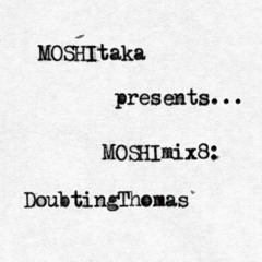 MOSHImix8 - DoubtingThomas