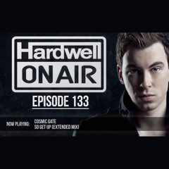 Cosmic Gate - So Get Up (Hardwell On Air #133 Episode)