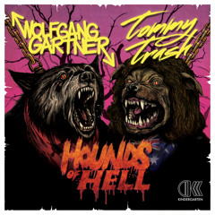 Wolfgang Gartner & Tommy Trash - Hounds Of Hell (SiriusXM Premiere)