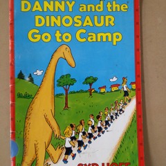 Danny and the Dinosaur Go To Camp - Read by Maya