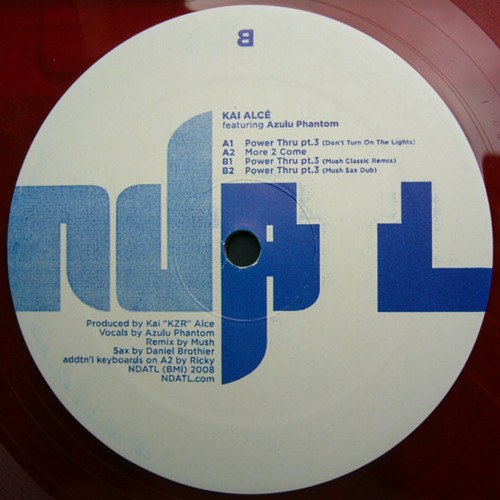 Kai Alce - Power Thru Pt.3 - Mush Sax Dub (NDATL Muzik NDATL002)