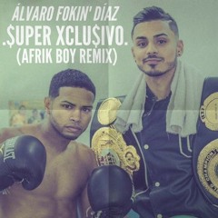 Alvaro diaz - Super Xclusivo Oficial Remix Prod.by. BrunOG