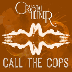 Crystal Hefner - Call the Cops (DJ Track)