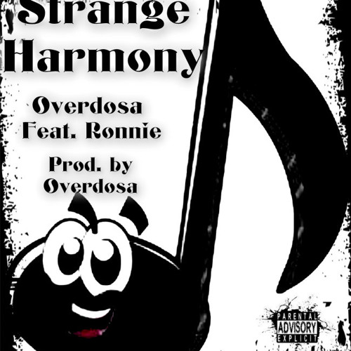 Strange Harmony Feat. Ronnie (Prod. By Overdosa)