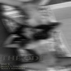 The Ode - Jimi X x Rony's Insomnia x Scott Summers