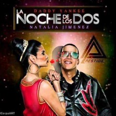 La Noche De Los Dos Daddy Yankee Ft Natalia Jiménez (My Extended Mix) Rei MenDzz
