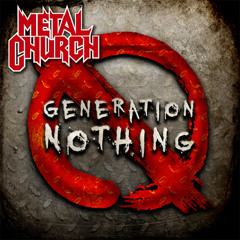 Metal Church "Generation Nothing" from the CD "Generation Nothing"