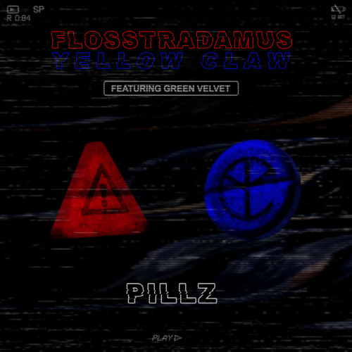 Flosstradamus & Yellow Claw ft. Green Velvet - "PILLZ"