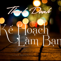 [Cover] Ke Hoach Lam Ban (Tran Thu Ha) - Thanh Danh TRAN