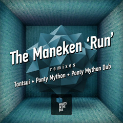 The Maneken – Run (Tantsui Remix)