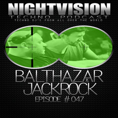 Balthazar & JackRock [BUL] - NightVision Techno PODCAST 47 pt2