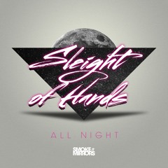 Sleight Of Hands - All Night(Downtown Party Network Remix)[Preview]
