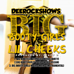BigBootyGirlsVsLilCheeks (Produced by @CrzyPonDaBeat)