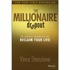 The Millionaire Dropout by Vince Stanzione, Narrated by Philip Rose