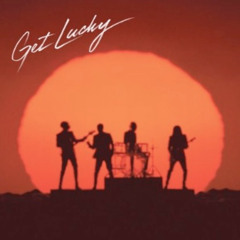 Get Lucky Daft Punk (Dirty D Edit)