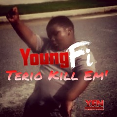 Young Fi - Terio Kill em