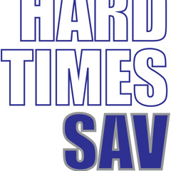 Sav- Hard Times