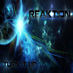 Reakt!on - Turn it Up [Free Download!]