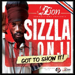 Sizzla - Got To Show It (ZionProductions)
