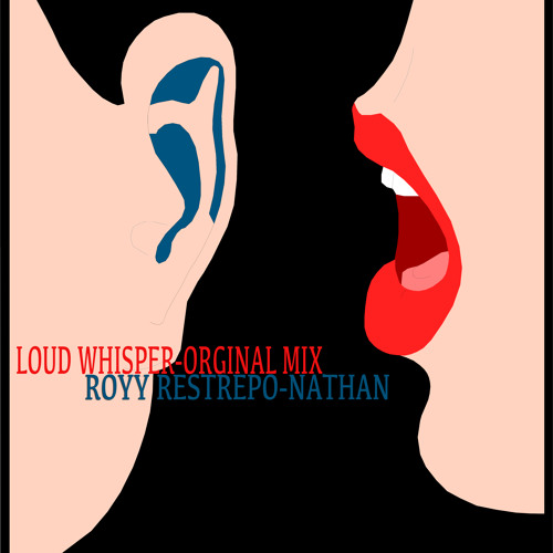 Stream LOUD WHISPER ORIGINAL MIX BY the MOONRUNNERS (ROYY RESTREPO & NATHAN  by ROYY RESTREPO | Listen online for free on SoundCloud