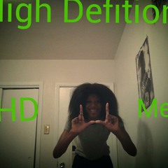 #High Definition-Tang It Mell (BACK UP B4 SHE SNAP)