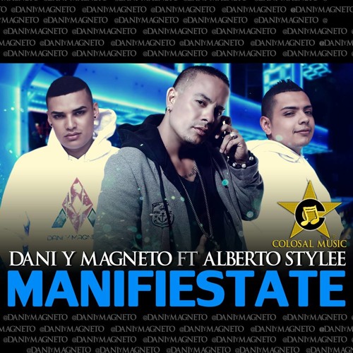 Manifiéstate Ft. Alberto Stylee