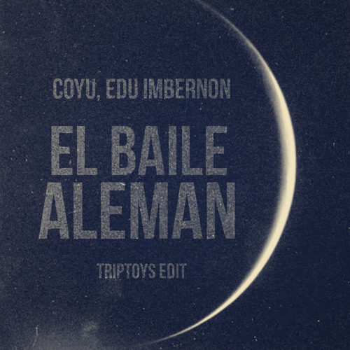 El Baile Aleman (Triptoys Edit)