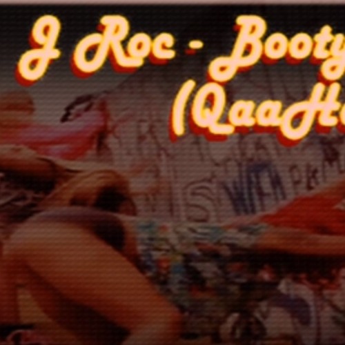 J Rock - Booty Wop (@QaaHolic Mix)