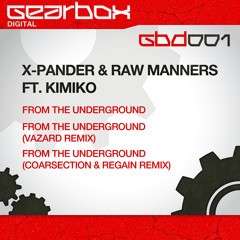GBD001 - X - Pander & Raw Manners Ft. Kimiko - From The Underground (Vazard Remix)