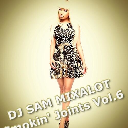 DJ SAM MIXALOT-Smokin' Joints Volume.6