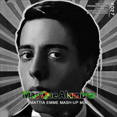 Mas Que Alumbra (MATTIA EMME MASH-UP MIX)