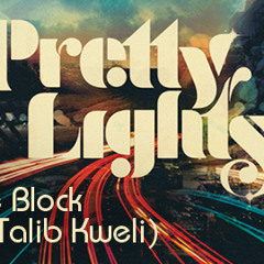 Pretty Lights feat. Talib Kweli - Around The Block (Geovybe Remix)