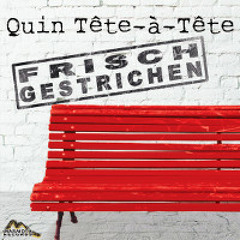 Quin Tête - À-Tête - FRISCH GESTRICHEN  -  06 - Por Una Cabeza [Hörprobe 30s]