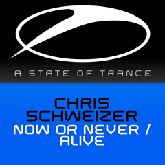 Chris Schweizer - Now Or Never [OUT NOW!]