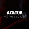 Download Video: AZ&TOR - Sit Back VIP