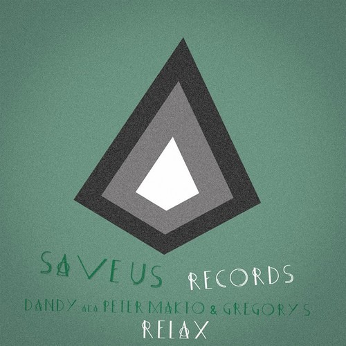 Dandy aka Peter Makto & Gregory S - Relax (Addex Remix)