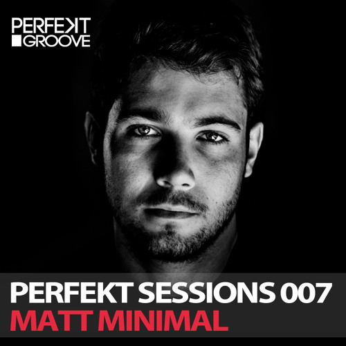Perfekt Sessions 007 With Matt Minimal