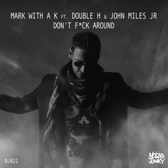 Mark with a K - Don't F*ck Around