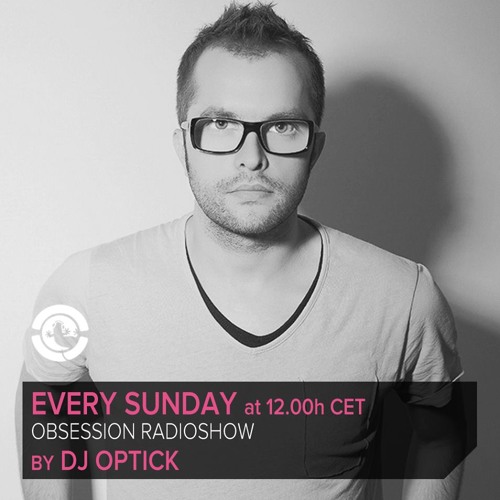 Dj Optick - Obsession - Ibiza Global Radio - 22.09.2013