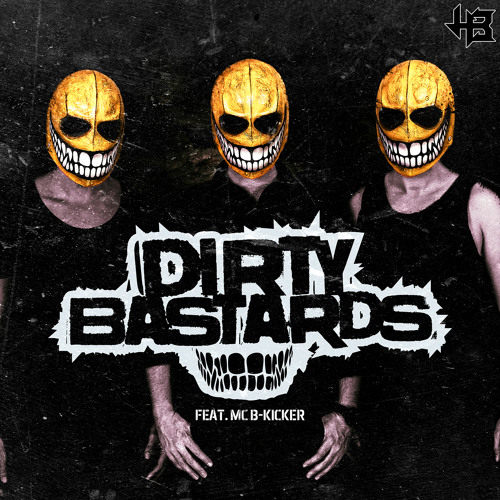 DIRTY BASTARDS feat. MC B-KICKER - VOICES IN YOUR HEAD [hm2800]