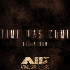 AID Analogue is Dead TIME HAS COME  official album snippet