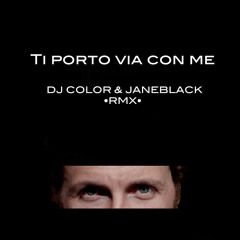 LORENZO JOVANOTTI - TI PORTO VIA CON ME - DJ COLOR & JANEBLACK RMX