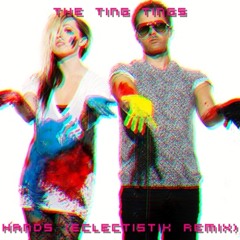 The Ting Tings - Hands (EclectistiK Remix)