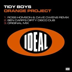 Tidy Boys - Orange Project (Ben Carr's Dirty Disco Dub) - IDEAL i08