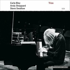 Carla Bley - The Girl Who Cried Champagne (2013)