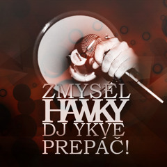 Hawky ft. Dj Ykve - Prepáč! (prod. Zmysel)