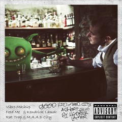 Feed Me - Rat Trap & Kendrick Lamar - M.A.A.D City ( Vibro Mashup )