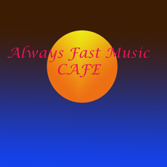 Always Fast Music Cafe